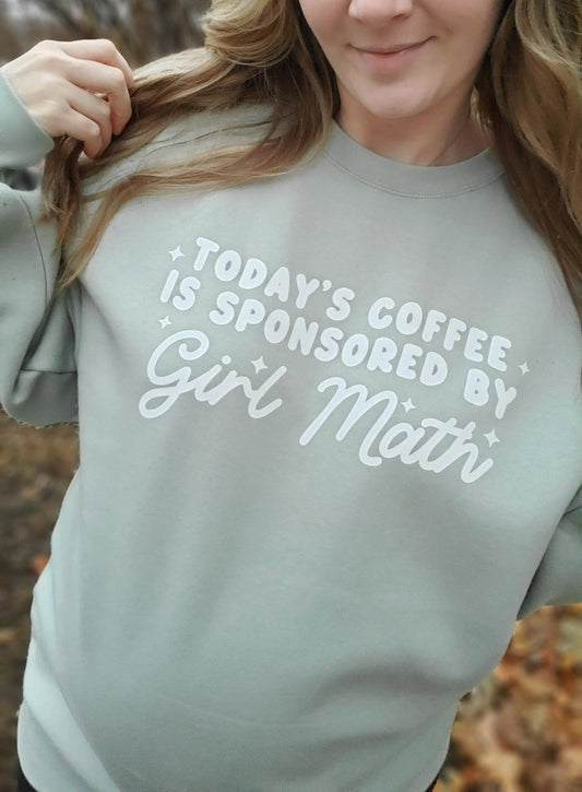 COFFEE SPONSORED BY GIRL MATH Sage Crewneck Sweatshirt