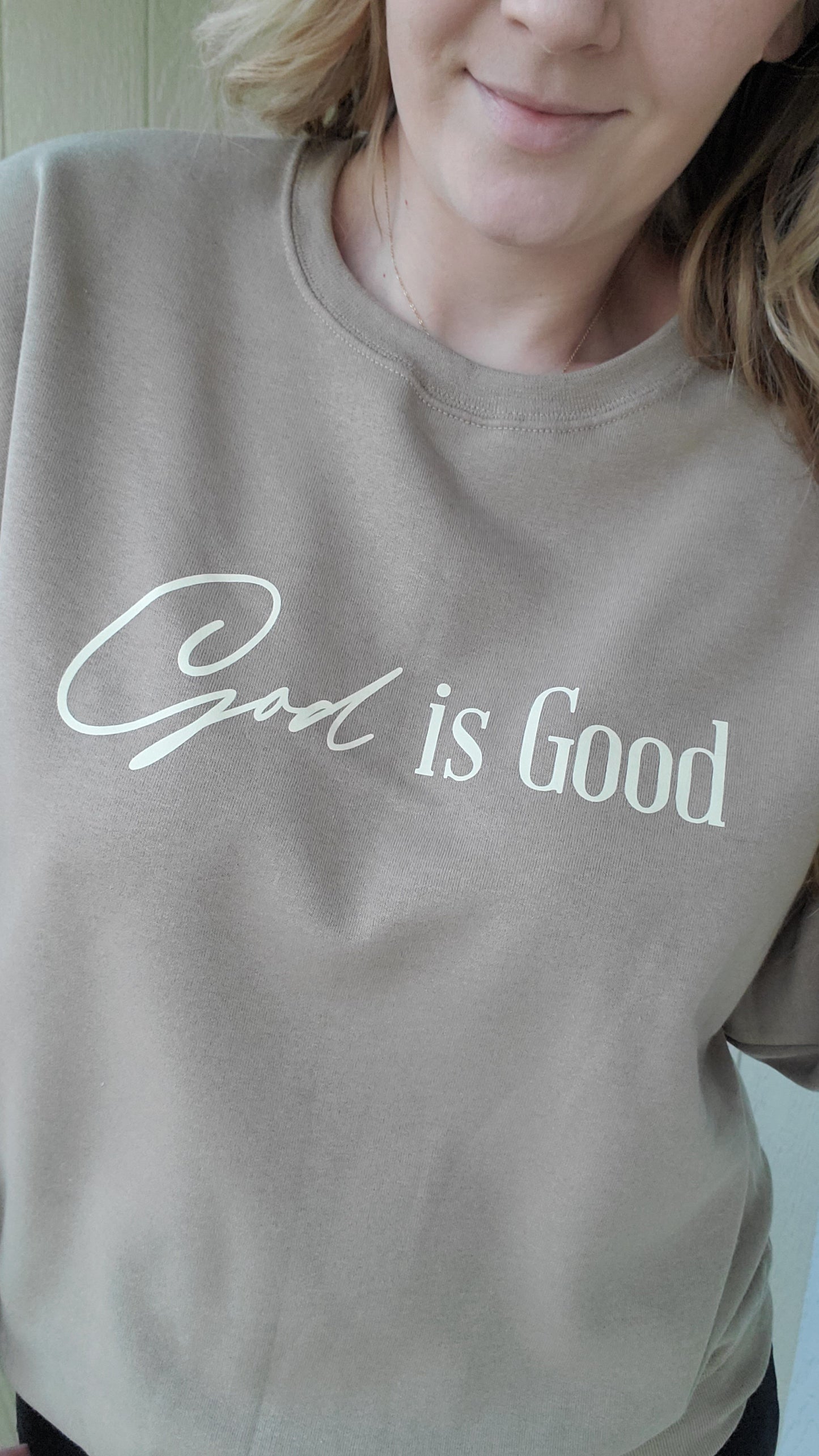 GOD IS GOOD - ALL THE TIME Taupe Crewneck Sweatshirt