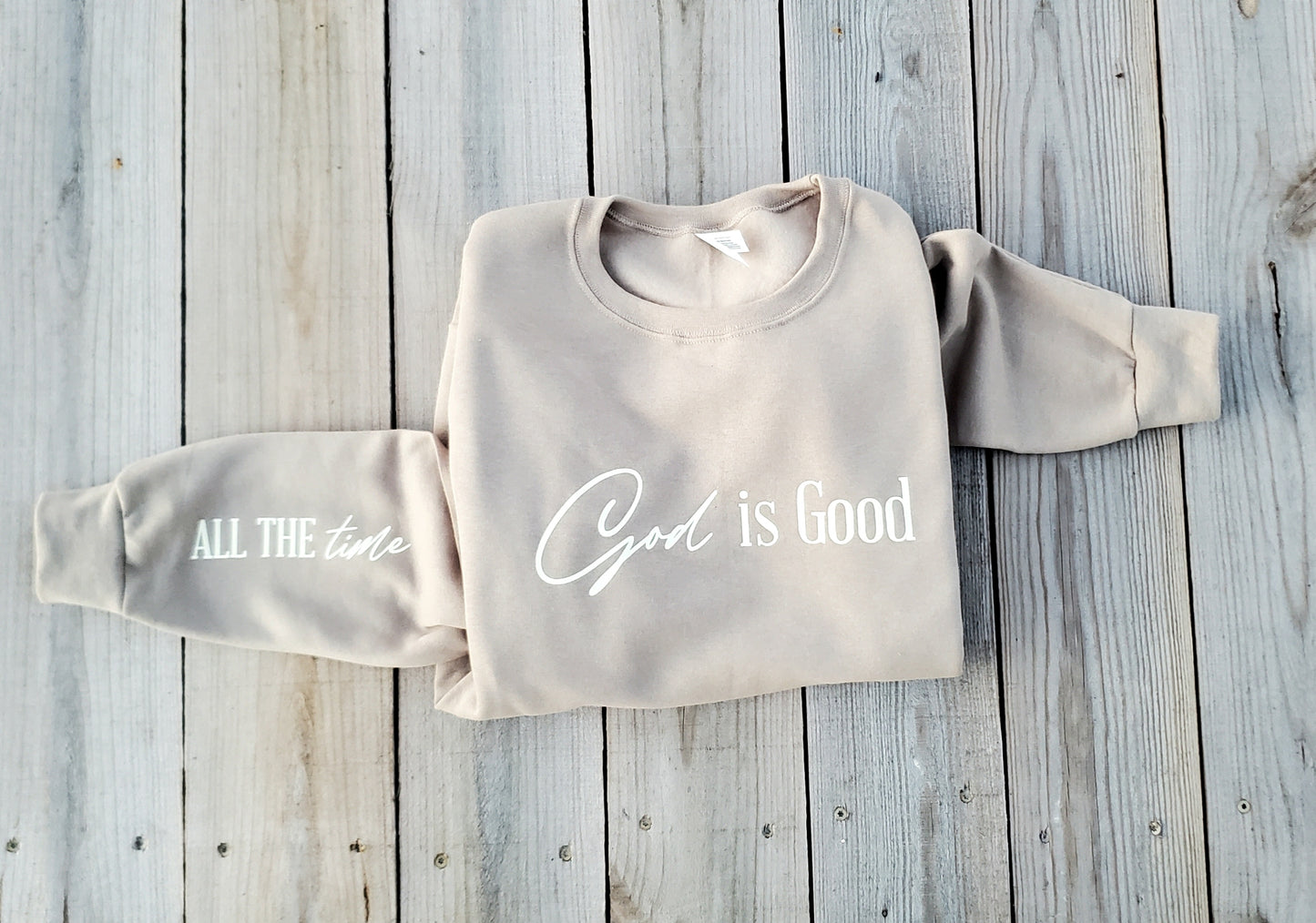 GOD IS GOOD - ALL THE TIME Taupe Crewneck Sweatshirt