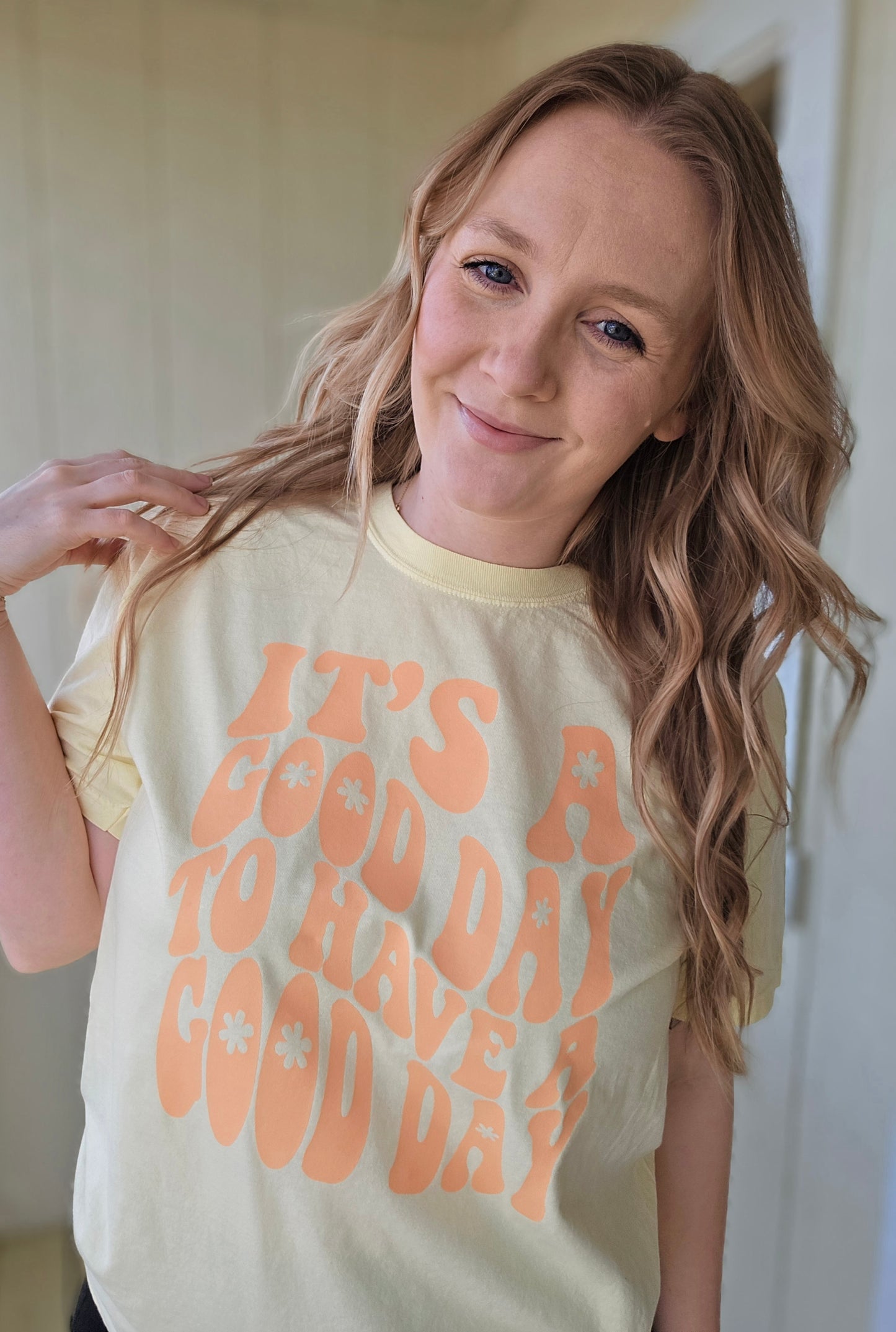 IT'S A GOOD DAY TO HAVE A GOOD DAY Vintage Wash Short Sleeve Tee