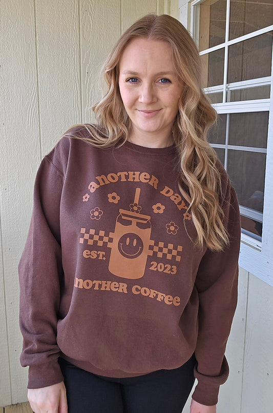 ANOTHER DAY ANOTHER COFFEE Mocha Crewneck Sweatshirt