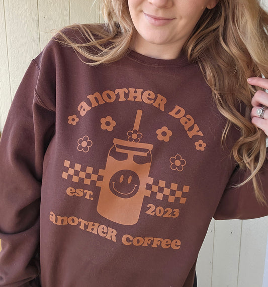 ANOTHER DAY ANOTHER COFFEE Mocha Crewneck Sweatshirt