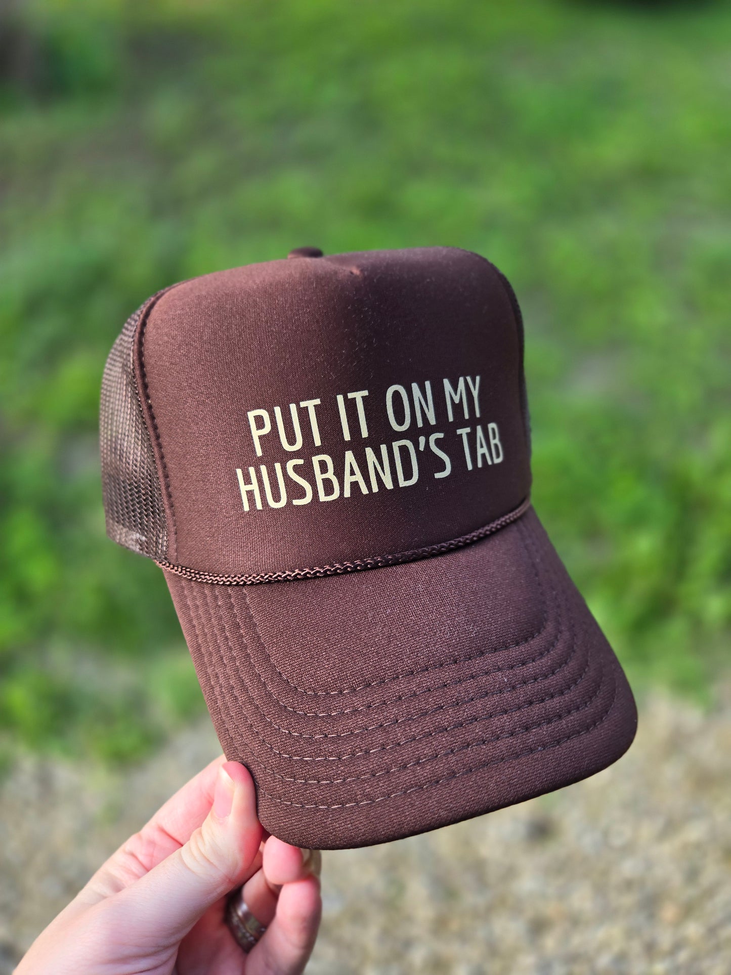 PUT IT ON MY HUSBAND'S TAB Espresso Trucker Hat (Hat Only)