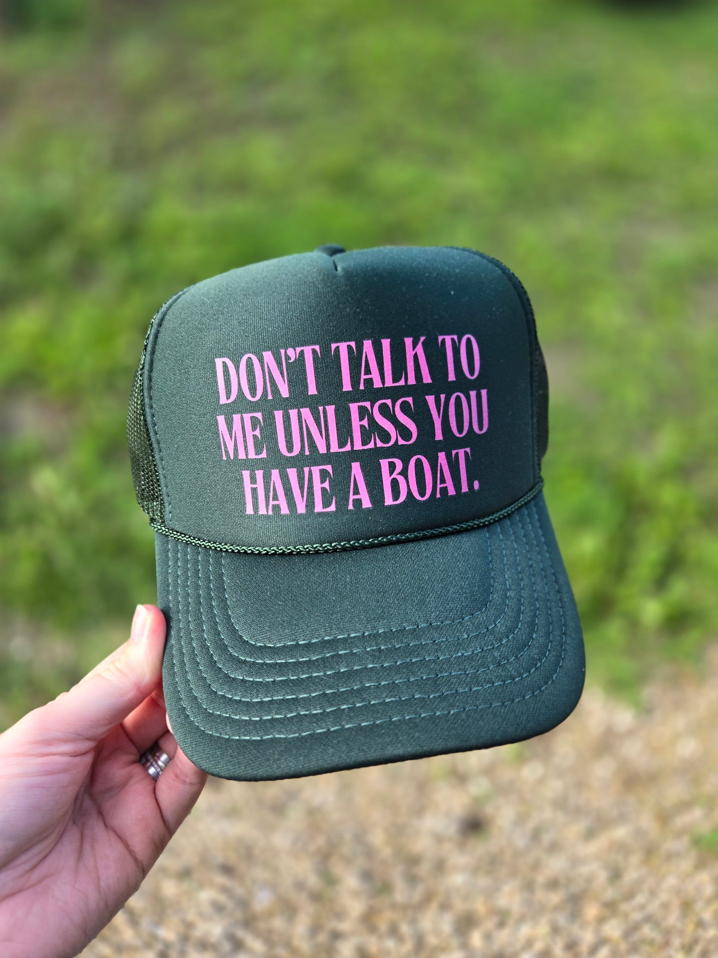 UNLESS YOU HAVE A BOAT Deep Green Trucker Hat (Hat Only)