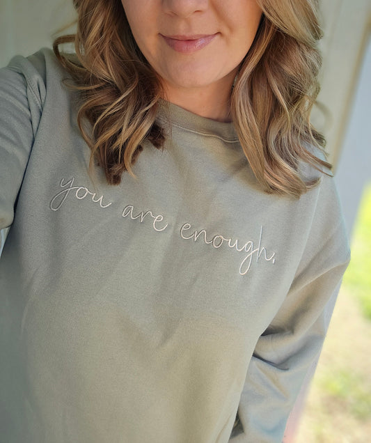 YOU ARE ENOUGH Sage Green Embroidered Crewneck Sweatshirt